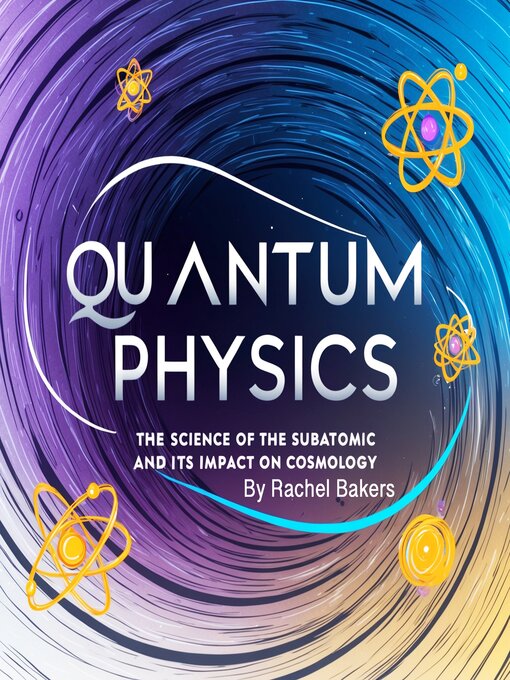 Title details for Quantum Physics by Rachel Bakers - Wait list